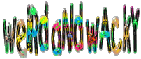 weird and wacky . . .